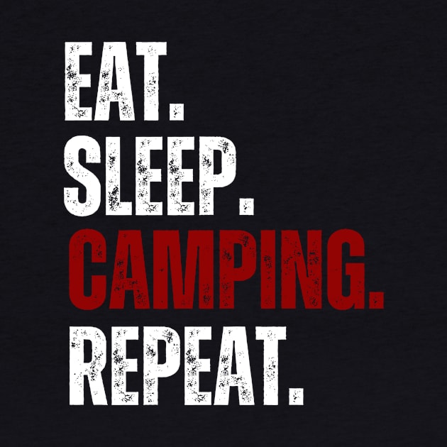 Eat Sleep Camping Repeat, Funny Camping, Happy camper by twentysevendstudio